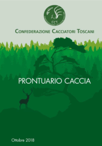 La Confederazione Cacciatori Toscani lancia un nuovo “prontuario” aggiornato con ultime modifiche normative, estremamente semplice da consultare e utile per le attività di vigilanza venatoria
